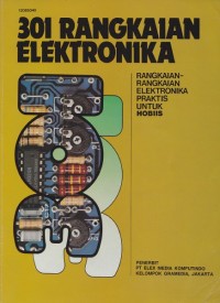 Image of 301 rangkaian : rangkaian-rangkaian elektronika praktis untuk hobbyist