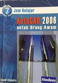 7 Jam belajar AutoCAD 2006 untuk orang awam