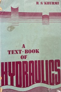 A text book of hydraulics (in M.K.S and S.I. Units)
