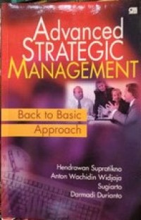 Advanced strategic management : basic to basic approach