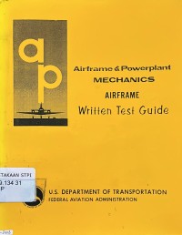 Airframe & Powerplant mechanics : airframe written test guide