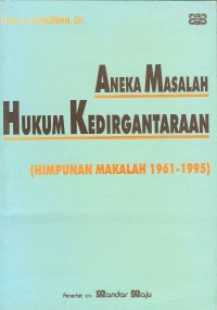 Aneka masalah hukum kedirgantaraan (himpunan makalah 1961-1995)