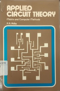 Applied circuit theory : matrix and computer methods
