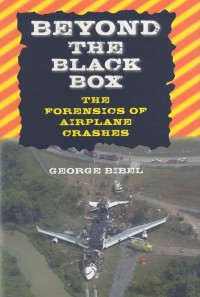 Beyond the black box : the forensics of the airplane crashes