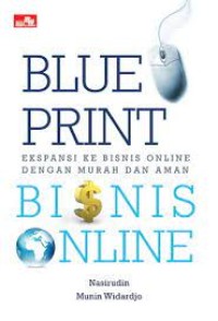 Blue print ekspansi ke bisnis online dengan murah dan aman