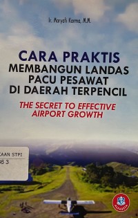 Cara praktis membangun landas pacu pesawat di daerah terpencil