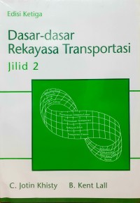 Dasar-dasar rekayasa transportasi. Jilid 2
