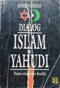 Image of Dialog Islam & Yahudi : damai atau terus konflik