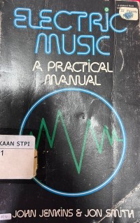 Electric music a practical manual