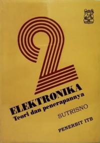 Image of Elektronika : teori dasar dan penerapannya. Jilid 2