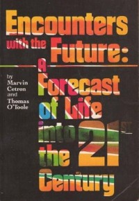 Encounters future : forecast of life into 21st the century