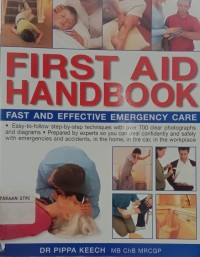 First aid handbook : fast and effective emergency care