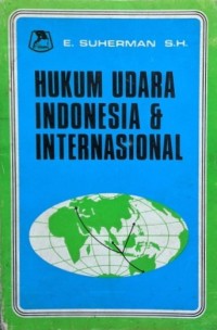 Hukum udara Indonesia & Internasional (kumpulan karangan)