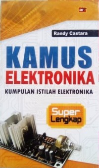 Image of Kamus elektronika : kumpulan istilah elektronika super lengkap