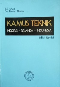 Kamus teknik 3 bahasa : Inggris, Belanda, Indonesia