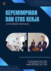 Image of Kepemimpinan dan etos kerja untuk sekolah kedinasan