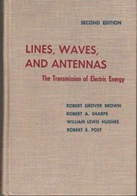 Lines, waves and antennas :the transmission of electric energy