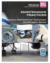Maintenance practice (EASA module 07 A for B1 & B2 certification)