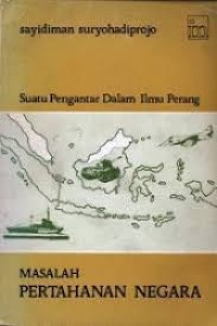 Masalah pertahanan negara : Suatu pengantar dalam ilmu perang