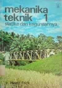 Mekanik teknik 1: statika dan kegunaannya