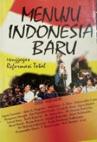 Image of Menuju Indonesia baru : menggagas reformasi total