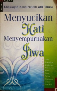 Menyucikan hati menyempurnakan jiwa