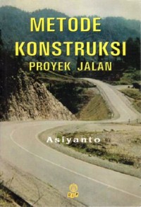 Metode konstruksi proyek jalan