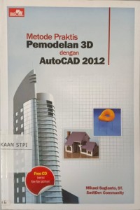 Image of Metode praktis pemodelan 3D dengan AutoCAD 2012