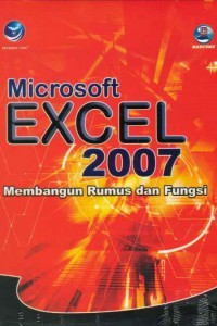 Microsoft Excel 2007 : membangun rumus dan fungsi