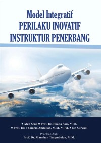 Model integratif perilaku inovatif instruktur penerbang