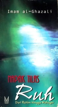 Napak tilas ruh : dari rahim hingga mahsyar