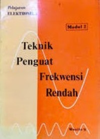 Image of Pelajaran elektronika teknik penguat frekwensi rendah (Modul 2)