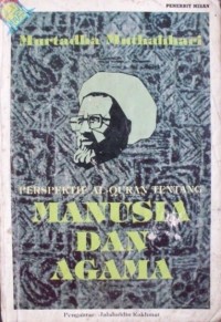 Perspektif Al-Qur'an tentang manusia dan agama