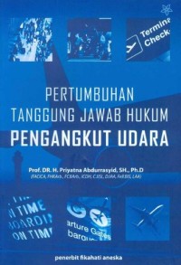 Pertumbuhan tanggung jawab hukum pengangkut udara
