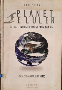 Planet seluler : ketika teknologi bergerak mengubah kita