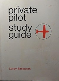 Private pilot study guide : airman's information manual : excerpts