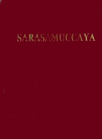 Sarasamuccaya:  dengan teks bahasa sansekerta dan Jawa Kuna