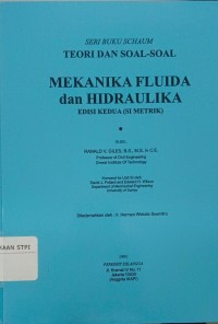 Seri buku Schaum : teori dan soa-soal mekanika fluida dan hidraulika (SI-metrik)