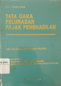 Seri perpajakan : tata cara pelunasan pajak penghasilan