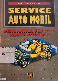Service auto mobil : pengantar peraktis teknik otomotif