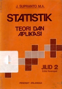 Statistik : teori dan aplikasi. Jilid 2