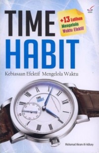 Time habit : kebiasaan efektif mengelola waktu