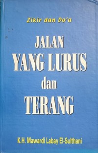 Zikir dan do'a : menuju jalan hidup yang lurus & terang